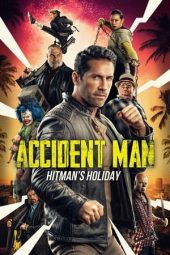 Nonton film Accident Man: Hitman’s Holiday (2022) terbaru rebahin layarkaca21 lk21 dunia21 subtitle indonesia gratis