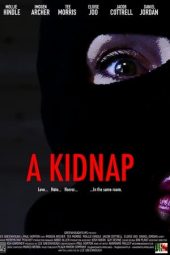 Nonton film A Kidnap (2021) terbaru rebahin layarkaca21 lk21 dunia21 subtitle indonesia gratis