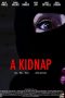 Nonton film A Kidnap (2021) terbaru rebahin layarkaca21 lk21 dunia21 subtitle indonesia gratis