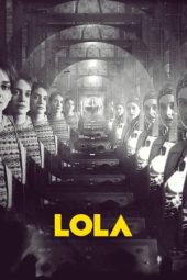 Nonton film LOLA (2023) terbaru rebahin layarkaca21 lk21 dunia21 subtitle indonesia gratis