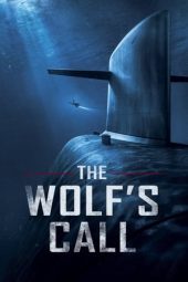 Nonton film The Wolf’s Call (2019) terbaru rebahin layarkaca21 lk21 dunia21 subtitle indonesia gratis