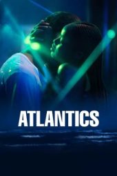 Nonton film Atlantics (2019) terbaru rebahin layarkaca21 lk21 dunia21 subtitle indonesia gratis