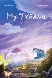 Nonton film My Tyrano: Together, Forever (2019) terbaru rebahin layarkaca21 lk21 dunia21 subtitle indonesia gratis