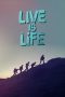 Nonton film Live Is Life (2022) terbaru rebahin layarkaca21 lk21 dunia21 subtitle indonesia gratis