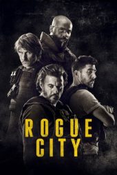 Nonton film Rogue City (2020) terbaru rebahin layarkaca21 lk21 dunia21 subtitle indonesia gratis