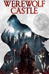 Nonton film Werewolf Castle (2022) terbaru rebahin layarkaca21 lk21 dunia21 subtitle indonesia gratis