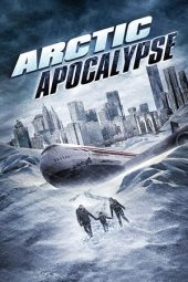 Nonton film Arctic Apocalypse (2019) terbaru rebahin layarkaca21 lk21 dunia21 subtitle indonesia gratis