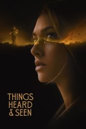 Nonton film Things Heard & Seen (2021) terbaru rebahin layarkaca21 lk21 dunia21 subtitle indonesia gratis