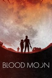 Nonton film Blood Moon (2021) terbaru rebahin layarkaca21 lk21 dunia21 subtitle indonesia gratis
