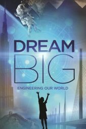 Nonton film Dream Big: Engineering Our World (2017) terbaru rebahin layarkaca21 lk21 dunia21 subtitle indonesia gratis