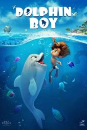 Nonton film Dolphin Boy (2022) terbaru rebahin layarkaca21 lk21 dunia21 subtitle indonesia gratis