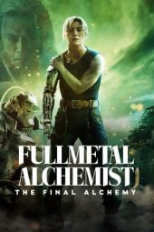 Nonton film Fullmetal Alchemist: The Final Alchemy (2022) terbaru rebahin layarkaca21 lk21 dunia21 subtitle indonesia gratis