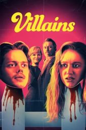 Nonton film Villains (2019) terbaru rebahin layarkaca21 lk21 dunia21 subtitle indonesia gratis