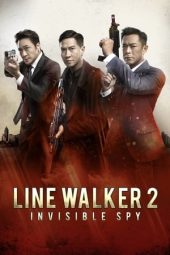Nonton film Line Walker 2: Invisible Spy (2019) terbaru rebahin layarkaca21 lk21 dunia21 subtitle indonesia gratis