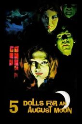 Nonton film Five Dolls for an August Moon (1970) terbaru rebahin layarkaca21 lk21 dunia21 subtitle indonesia gratis