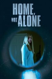 Nonton film Home, Not Alone (2023) terbaru rebahin layarkaca21 lk21 dunia21 subtitle indonesia gratis