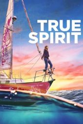 Nonton film True Spirit (2023) terbaru rebahin layarkaca21 lk21 dunia21 subtitle indonesia gratis