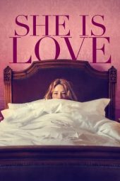 Nonton film She Is Love (2023) terbaru rebahin layarkaca21 lk21 dunia21 subtitle indonesia gratis