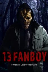 Nonton film 13 Fanboy (2021) terbaru rebahin layarkaca21 lk21 dunia21 subtitle indonesia gratis