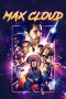 Nonton film Max Cloud (2020) terbaru rebahin layarkaca21 lk21 dunia21 subtitle indonesia gratis