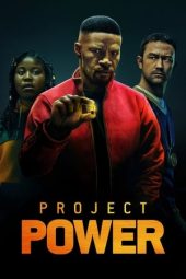 Nonton film Project Power (2020) terbaru rebahin layarkaca21 lk21 dunia21 subtitle indonesia gratis
