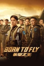 Nonton film Born to Fly (2023) terbaru rebahin layarkaca21 lk21 dunia21 subtitle indonesia gratis