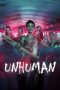 Nonton film Unhuman (2022) terbaru rebahin layarkaca21 lk21 dunia21 subtitle indonesia gratis