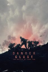 Nonton film Danger Close: The Battle of Long Tan (2019) terbaru rebahin layarkaca21 lk21 dunia21 subtitle indonesia gratis
