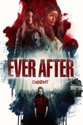 Nonton film Ever After (2019) terbaru rebahin layarkaca21 lk21 dunia21 subtitle indonesia gratis