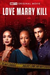 Nonton film Love Marry Kill (2023) terbaru rebahin layarkaca21 lk21 dunia21 subtitle indonesia gratis