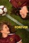 Nonton film Forever (2023) terbaru rebahin layarkaca21 lk21 dunia21 subtitle indonesia gratis