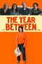 Nonton film The Year Between (2023) terbaru rebahin layarkaca21 lk21 dunia21 subtitle indonesia gratis