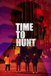 Nonton film Time to Hunt (2020) terbaru rebahin layarkaca21 lk21 dunia21 subtitle indonesia gratis