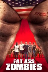 Nonton film Fat Ass Zombies (2020) terbaru rebahin layarkaca21 lk21 dunia21 subtitle indonesia gratis