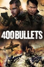 Nonton film 400 Bullets (2021) terbaru rebahin layarkaca21 lk21 dunia21 subtitle indonesia gratis