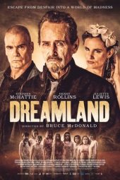 Nonton film Dreamland (2019) terbaru rebahin layarkaca21 lk21 dunia21 subtitle indonesia gratis