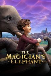 Nonton film The Magician’s Elephant (2023) terbaru rebahin layarkaca21 lk21 dunia21 subtitle indonesia gratis
