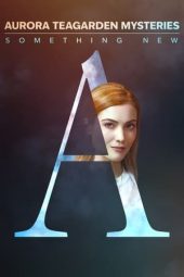 Nonton film Aurora Teagarden Mysteries: Something New (2023) terbaru rebahin layarkaca21 lk21 dunia21 subtitle indonesia gratis