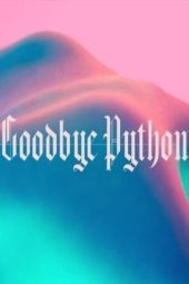 Nonton film Goodbye Python (2023) terbaru rebahin layarkaca21 lk21 dunia21 subtitle indonesia gratis