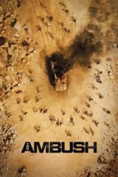 Nonton film The Ambush (2021) terbaru rebahin layarkaca21 lk21 dunia21 subtitle indonesia gratis