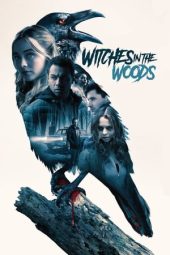 Nonton film Witches in the Woods (2019) terbaru rebahin layarkaca21 lk21 dunia21 subtitle indonesia gratis