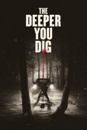 Nonton film The Deeper You Dig (2019) terbaru rebahin layarkaca21 lk21 dunia21 subtitle indonesia gratis