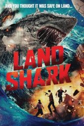 Nonton film Land Shark (2020) terbaru rebahin layarkaca21 lk21 dunia21 subtitle indonesia gratis