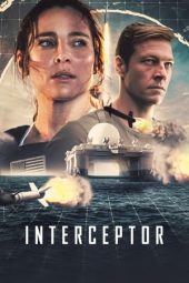 Nonton film Interceptor (2022) terbaru rebahin layarkaca21 lk21 dunia21 subtitle indonesia gratis