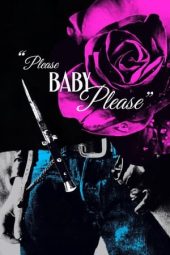 Nonton film Please Baby Please (2022) terbaru rebahin layarkaca21 lk21 dunia21 subtitle indonesia gratis