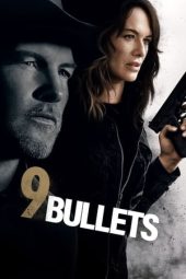 Nonton film 9 Bullets (2022) terbaru rebahin layarkaca21 lk21 dunia21 subtitle indonesia gratis