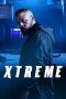 Nonton film Xtreme (2021) terbaru rebahin layarkaca21 lk21 dunia21 subtitle indonesia gratis