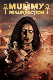 Nonton film The Mummy Resurrection (2023) terbaru rebahin layarkaca21 lk21 dunia21 subtitle indonesia gratis