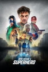 Nonton film How I Became a Superhero (2020) terbaru rebahin layarkaca21 lk21 dunia21 subtitle indonesia gratis