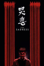 Nonton film The Sadness (2021) terbaru rebahin layarkaca21 lk21 dunia21 subtitle indonesia gratis
